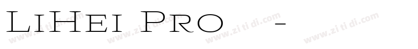 LiHei Pro 中等字体转换